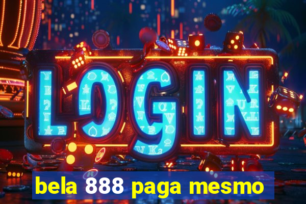 bela 888 paga mesmo